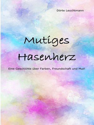 cover image of Mutiges Hasenherz